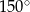 150 ∘ 