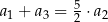 a1 + a3 = 52 ⋅a2 