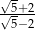 √5+2- √5−2 