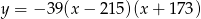 y = − 3 9(x− 215)(x + 173 ) 