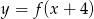 y = f (x+ 4) 