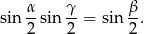 sin α-sin γ-= sin β. 2 2 2 