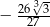 263√3- − 27 