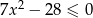  2 7x − 2 8 ≤ 0 