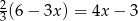 2(6 − 3x) = 4x− 3 3 