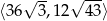  √ -- √ --- ⟨3 6 3,12 43⟩ 