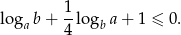  1 loga b + --logb a + 1 ≤ 0. 4 