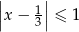 || 1 || |x − 3 | ≤ 1 