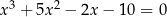 x 3 + 5x 2 − 2x − 10 = 0 