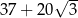  √ -- 37 + 20 3 