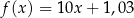 f(x) = 10x + 1,03 