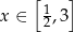  [ ] x ∈ 12,3 