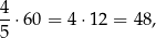 4 --⋅60 = 4⋅ 12 = 48, 5 