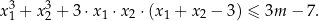 x31 + x32 + 3 ⋅x1 ⋅ x2 ⋅(x 1 + x 2 − 3) ≤ 3m − 7. 