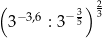 ( 3) 23 3−3,6 : 3 −5 