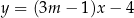y = (3m − 1)x − 4 