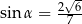  √- sin α = 2-6- 7 