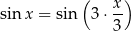  ( x-) sin x = sin 3 ⋅3 