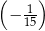 ( 1-) − 15 