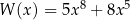  8 5 W (x) = 5x + 8x 