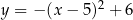  2 y = − (x − 5) + 6 