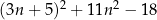 (3n + 5 )2 + 11n 2 − 18 