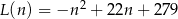 2 L(n) = −n + 2 2n + 279