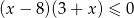 (x − 8)(3 + x) ≤ 0 
