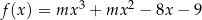 f (x) = mx 3 + mx 2 − 8x− 9 