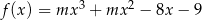  3 2 f (x) = mx + mx − 8x− 9 