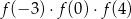 f (−3 )⋅f(0 )⋅f(4 ) 