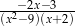 ---−2x−3--- (x2−9)(x+ 2) 