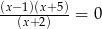 (x−1)(x+ 5) --(x+-2)---= 0 