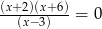(x+2)(x+ 6) --(x−-3)---= 0 