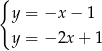{ y = −x − 1 y = − 2x+ 1 