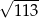 √ 113- 