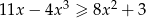  3 2 11x − 4x ≥ 8x + 3 