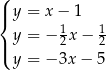 (| y = x − 1 { y = − 12x − 12 |( y = − 3x − 5 
