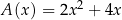 A (x) = 2x 2 + 4x 